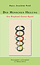 Des Menschen Heilung - Ein Raphael-Oster-Spiel, klein