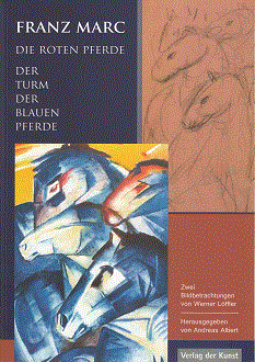Franz Marc - Zwei Bildbetrachtungen von Werner Löffler
